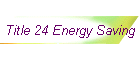 Title 24 Energy Saving